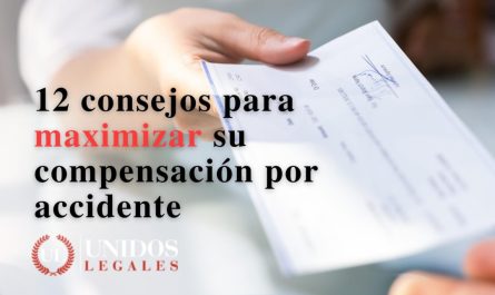 consejos cruciales de un abogado experto en accidentes para obtener la compensacion maxima que mereces