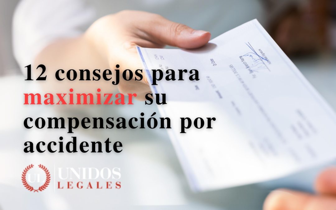 consejos cruciales de un abogado experto en accidentes para obtener la compensacion maxima que mereces