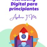 guia practica 10 pasos esenciales para empezar a trabajar en marketing digital